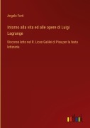 Cover-Bild zum Titel 'Intorno alla vita ed alle opere di Luigi Lagrange' von 'Angelo Forti'