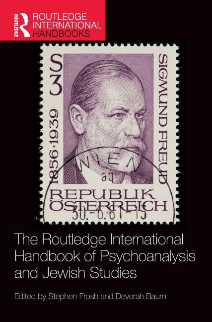 The Routledge International Handbook of Psychoanalysis and Jewish Studies - 