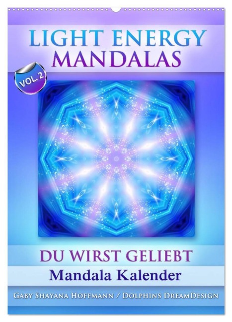Light Energy Mandalas - Kalender - Vol. 2 (Wandkalender 2027 DIN A2 hoch), CALVENDO Monatskalender - Gaby Shayana Hoffmann