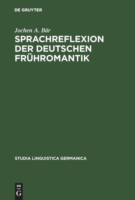 Sprachreflexion der deutschen Frühromantik - Jochen A. Bär
