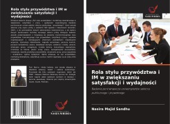 Cover-Bild zum Titel 'Rola stylu przywództwa i IM w zwi¿kszaniu satysfakcji i wydajno¿ci' von 'Nasira Majid Sandhu'
