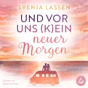 Cover-Bild zum Titel 'Und vor uns (k)ein neuer Morgen' von 'Svenja Lassen'