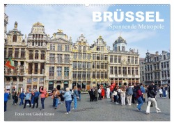 Brüssel - Spannende Metropole (Wandkalender 2026 DIN A2 quer), CALVENDO Monatskalender - Gisela Kruse