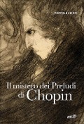 Cover-Bild zum Titel 'Il mistero dei preludi di Chopin' von 'Anatole Leikin'