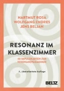 Cover-Bild zum Titel 'Resonanz im Klassenzimmer' von 'Hartmut Rosa, Jens Beljan, Wolfgang Endres'