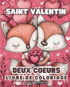 Cover-Bild zum Titel 'Deux coeurs - Saint Valentin livre de coloriage pour enfants' von 'Astrid Tate'