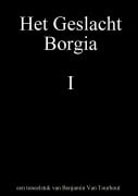 Cover-Bild zum Titel 'Het Geslacht Borgia' von 'Benjamin van Tourhout'