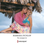 Cover-Bild zum Titel 'Por siempre tú' von 'Barbara Dunlop'