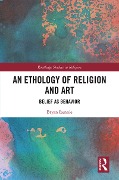 Cover-Bild zum Titel 'An Ethology of Religion and Art' von 'Bryan Rennie'