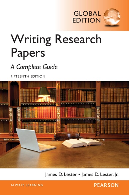 Writing Research Papers: A Complete Guide, Global Edition - James D. Lester