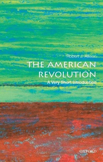 The American Revolution - Robert J Allison