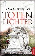 Cover-Bild zum Titel 'Totenlichter' von 'Amanda Stevens'