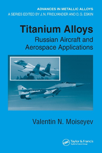 Titanium Alloys - Valentin N Moiseyev