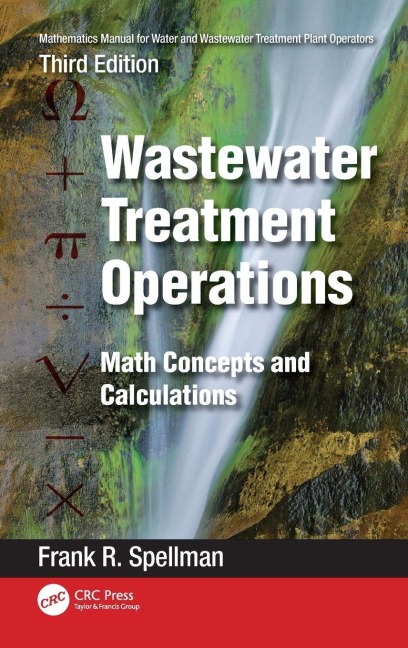 Mathematics Manual for Water and Wastewater Treatment Plant Operators - Frank R. Spellman