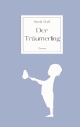 Cover-Bild zum Titel 'Der Träumerling' von 'Nicole Groß'
