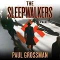Cover-Bild zum Titel 'The Sleepwalkers' von 'Paul Grossman'