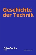 Cover-Bild zum Titel 'Geschichte der Technik' von 'IntroBooks Team'