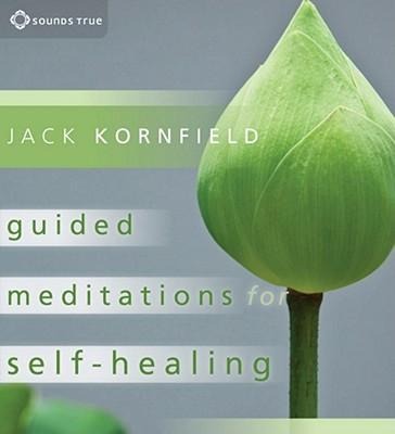 Guided Meditations for Self-Healing - Jack Kornfield
