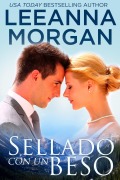 Cover-Bild zum Titel 'Sellado Con Un Beso (Emerald Lake (Spanish Edition), #1)' von 'Leeanna Morgan'