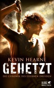 Cover-Bild zum Titel 'Gehetzt. Die Chronik des Eisernen Druiden 1' von 'Kevin Hearne'