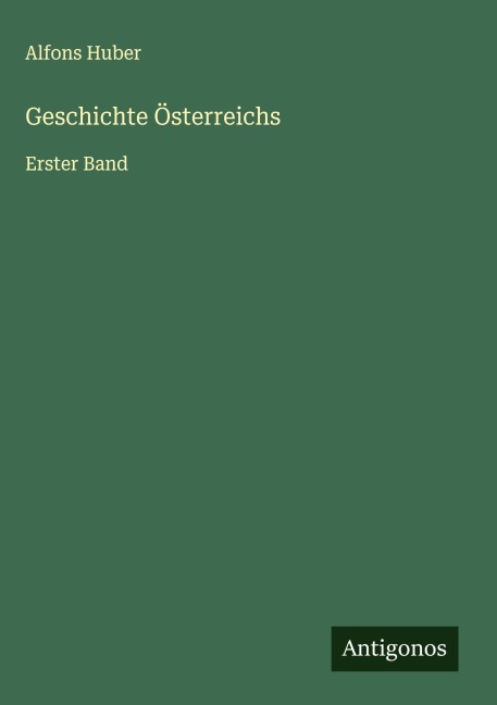 Geschichte Österreichs - Alfons Huber