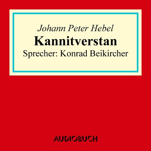 Kannitverstan - Johann Peter Hebel