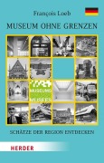 Cover-Bild zum Titel 'Museen ohne Grenzen' von 'François Loeb'