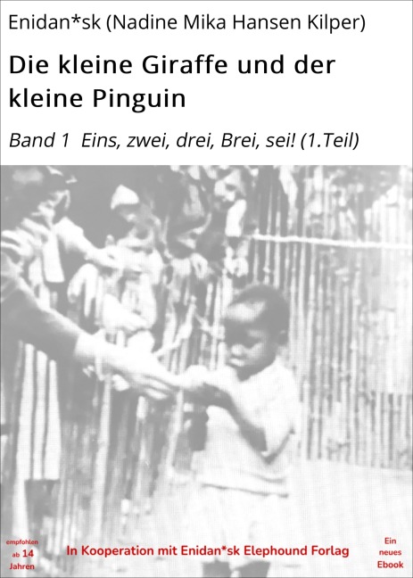Die kleine Giraffe und der kleine Pinguin - Enidan*sk (Nadine Mika Hansen Kilper)