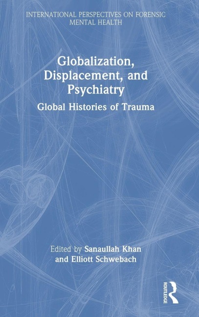 Globalization, Displacement, and Psychiatry - 