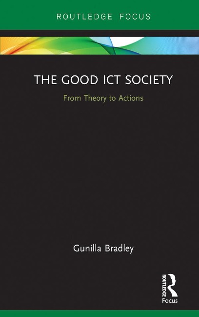 The Good ICT Society - Gunilla Bradley