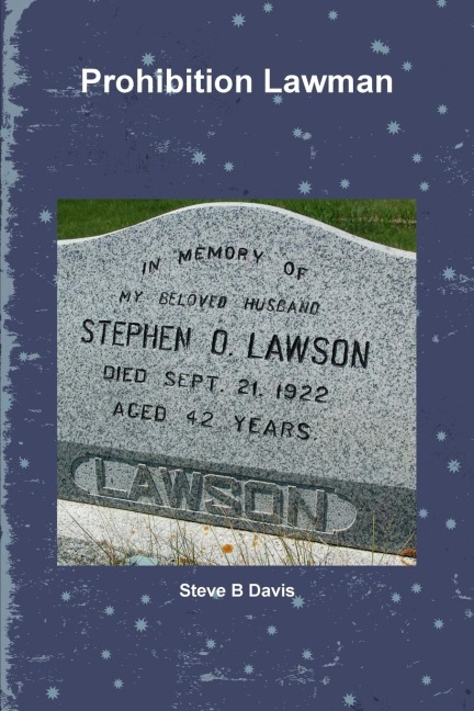 Prohibition Lawman - Steve B Davis
