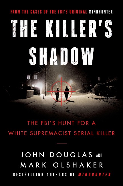 The Killer's Shadow - John E. Douglas, Mark Olshaker