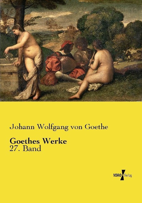 Goethes Werke - Johann Wolfgang von Goethe