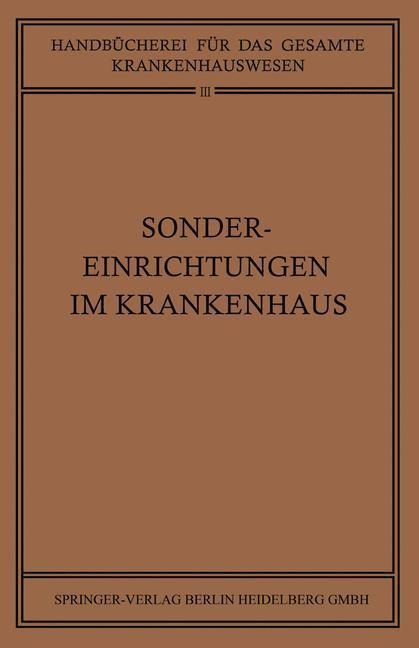 Sondereinrichtungen im Krankenhaus - H. Braun, K. W. Clauberg, F. Goldmann, Na Kaiser, Na Kricker