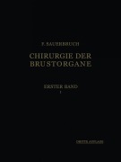 Cover-Bild zum Titel 'Die Chirurgie der Brustorgane' von 'Ferdinand Sauerbruch'