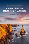 Cover-Bild zum Titel 'Vermisst in den Highlands' von 'Sybille Baecker'