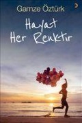 Cover-Bild zum Titel 'Hayat Her Renktir' von 'Gamze Öztürk'