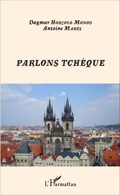 Parlons Tchèque - Dagmar Hobzova-Monod, Antoine Mares