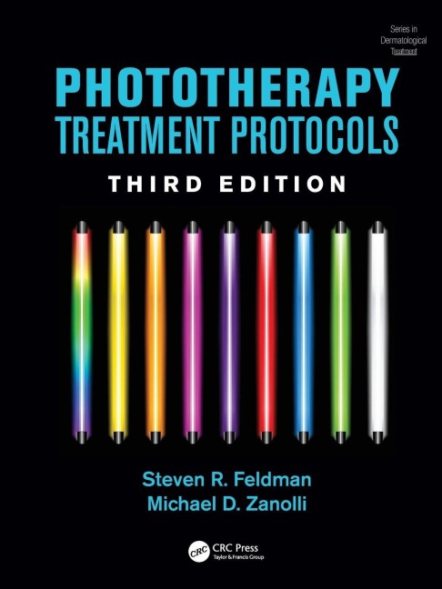 Phototherapy Treatment Protocols - Steven R. Feldman, Michael D. Zanolli