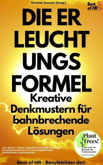 Die Erleuchtungsformel - Kreative Denkmustern für bahnbrechende Lösungen - Simone Janson