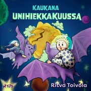 Cover-Bild zum Titel 'Kaukana Unihiekkakuussa' von 'Ritva Toivola'