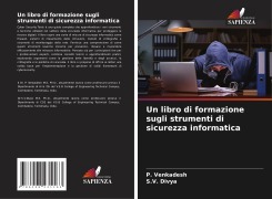 Cover-Bild zum Titel 'Un libro di formazione sugli strumenti di sicurezza informatica' von 'P. Venkadesh, S. V. Divya'