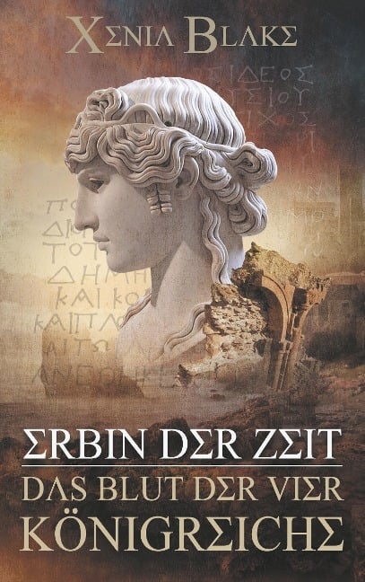 Erbin der Zeit: Das Blut der vier Königreiche - Xenia Blake