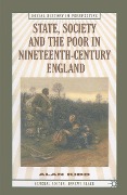 Cover-Bild zum Titel 'State, Society and the Poor in Nineteenth-Century England' von 'Alan Kidd'