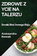 Zdrowe ¿ycie na Talerzu - Aleksandra Nowak