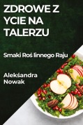 Cover-Bild zum Titel 'Zdrowe ¿ycie na Talerzu' von 'Aleksandra Nowak'