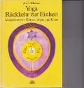 Yoga - Rückkehr zur Einheit - A. G. Mohan