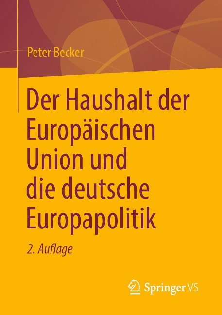 Der Haushalt der Europäischen Union und die deutsche Europapolitik - Peter Becker