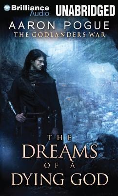 The Dreams of a Dying God - Aaron Pogue