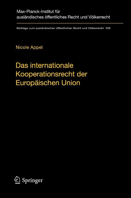 Das internationale Kooperationsrecht der Europäischen Union - Nicole Appel